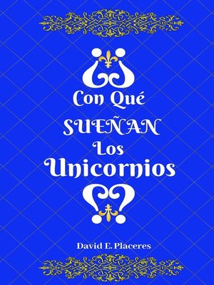 cover image of ¿Con qué sueñan los unicornios?
